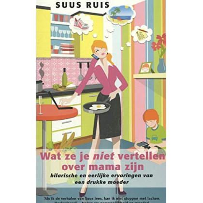 Wat ze je niet vertellen over mama zijn (Dutch Edi