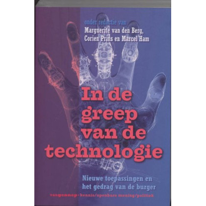 In de greep van de technologie: nieuwe toepassingen en het gedrag van de burger