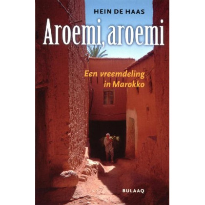 Aroemi, aroemi: een vreemdeling in Marokko