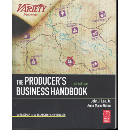 The Producer's Business Handbook: The Roadmap for the Balanced Film Producer (American Film Market Presents)