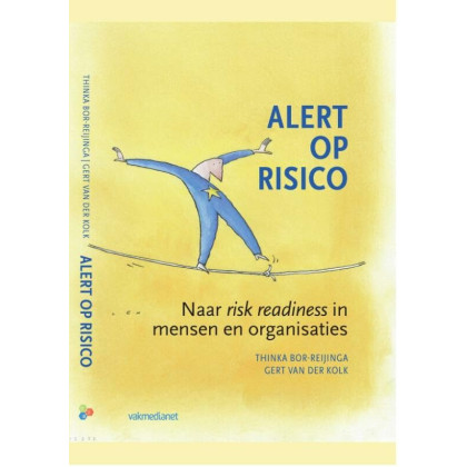 Alert op risico: naar risk readiness in mensen en organisaties (Dutch Edition)