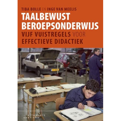 Taalbewust beroepsonderwijs: vijf vuistregels voor effectieve didactiek