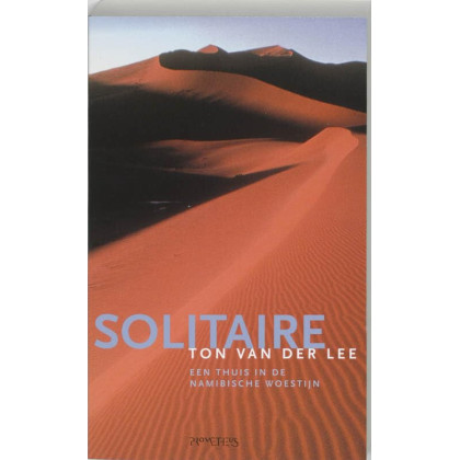 Solitaire: een thuis un de Namibische woestijn