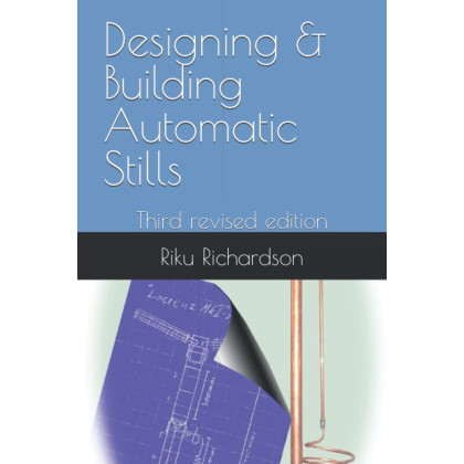 Designing & Building Automatic Stills: Third revised edition
