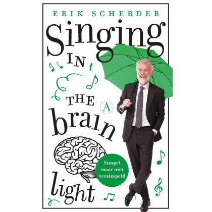 Singing in the brain light: Simpel maar niet versimpeld (Dutch Edition)
