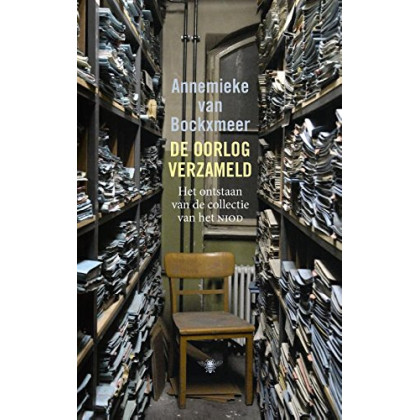 De oorlog verzameld: het ontstaan van de collectie van het NIOD