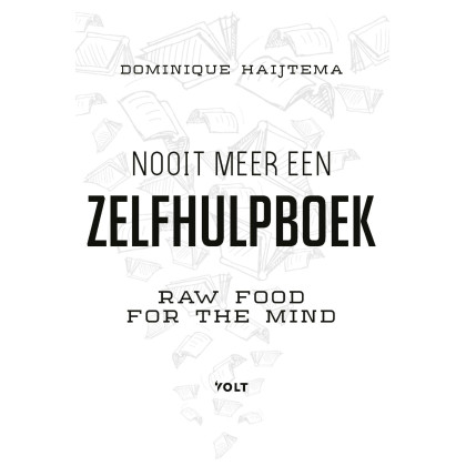 Nooit meer een zelfhulpboek: raw food for the mind