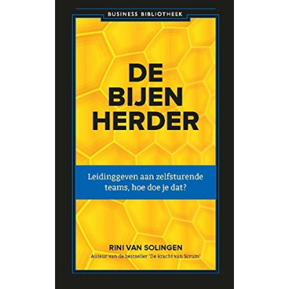 De bijenherder: leidinggeven aan zelfsturende teams,hoe doe je dat? (Business bibliotheek)