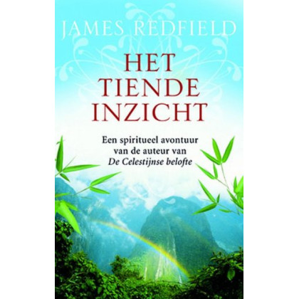 Het tiende inzicht / druk 1: de visie vasthouden . verdere verkenningen van de Celestijnse beloften