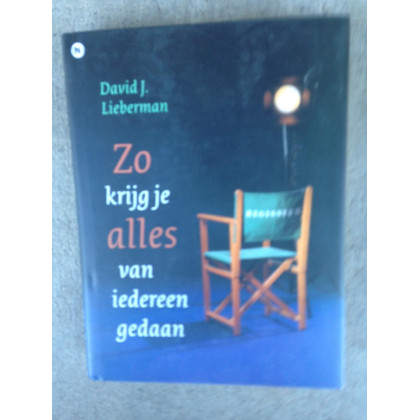 ZO KRIJG JE ALLES VAN IEDEREEN GEDAAN