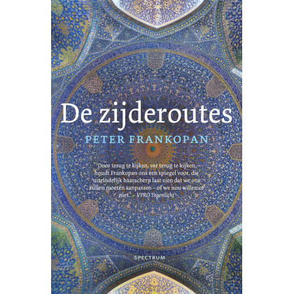 ZIJDEROUTES, DE: Een nieuwe wereldgeschiedenis