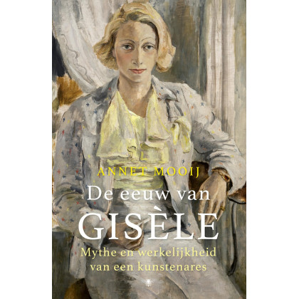 De eeuw van Gisèle: Mythe en werkelijkheid van een kunstenares (Dutch Edition)
