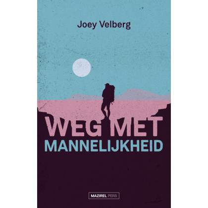 Weg met mannelijkheid