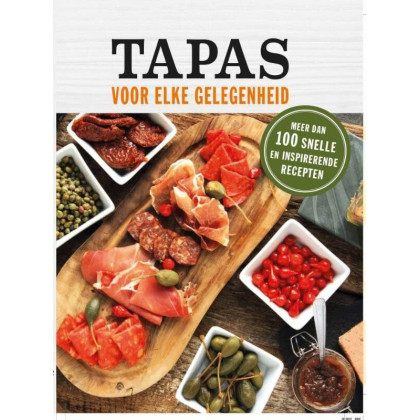 Tapas: tapas voor elke gelegenheid (Dutch Edition)