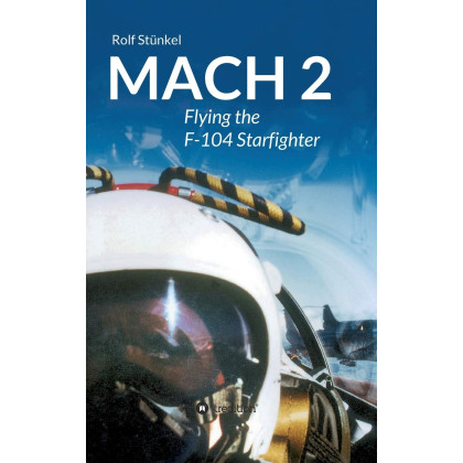 Mach 2: Flying the F-104 Starfighter