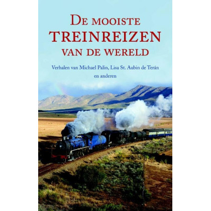 De mooiste treinreizen van de wereld