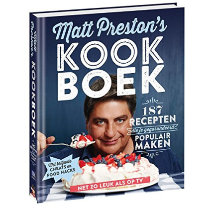 Matt Preston's kookboek: 187 recepten die je gegarandeerd populair maken (Dutch Edition)