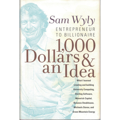 1,000 Dollars and an Idea: Entrepreneur to Billionaire