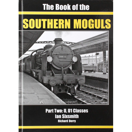 THE BOOK OF THE SOUTHERN MOGULS: PART TWO - U & U1 CLASSES