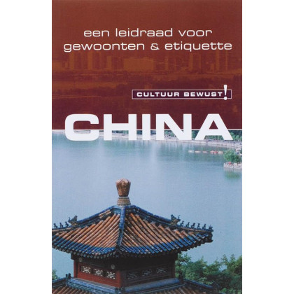 Cultuur bewust! Cultuur bewust! China (Dutch Edition)