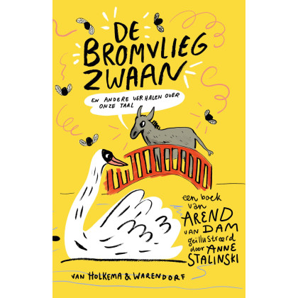 De bromvliegzwaan: en andere verhalen over onze taal (Dutch Edition)