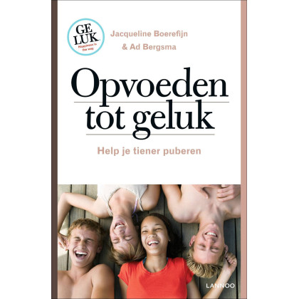 Opvoeden tot geluk: help je tiener puberen